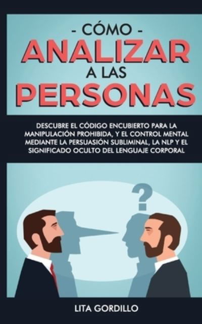 Como analizar a las personas - Lita Gordillo - Kirjat - Room Three Ltd - 9781989626979 - perjantai 6. joulukuuta 2019