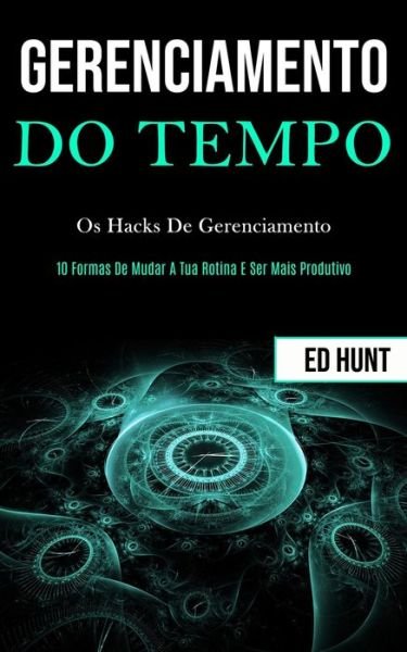 Cover for Ed Hunt · Gerenciamento de tempo (Paperback Book) (2020)