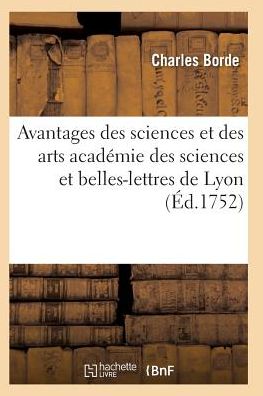 Cover for Borde-c · Discours Sur Les Avantages Des Sciences et Des Arts (Paperback Book) (2016)