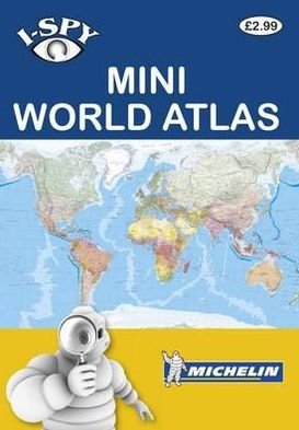 Cover for Michelin · Michelin I-Spy: I-Spy Mini World Atlas (Paperback Bog) (2012)