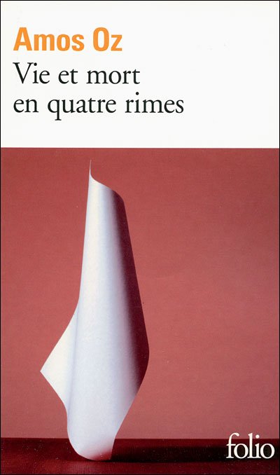 Cover for Amos Oz · Vie et Mort en Quat Rimes (Folio) (French Edition) (Taschenbuch) [French edition] (2009)
