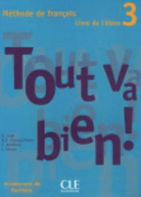 Cover for Auge · Tout va bien !: Livre de l'eleve 3 (Paperback Book) [French, Tout Va Bien! edition] (2005)