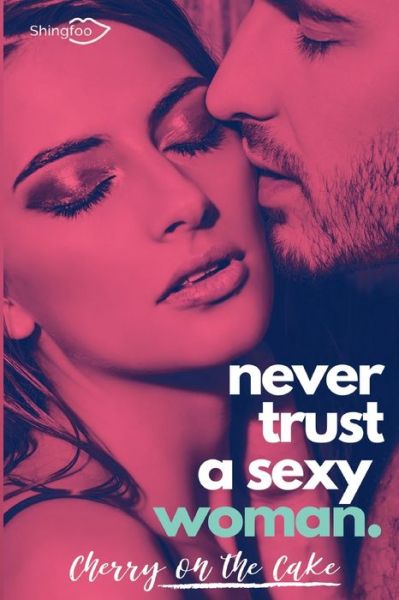 Cover for Cherry On the Cake · Never Trust a sexy woman (Paperback Book) (2021)