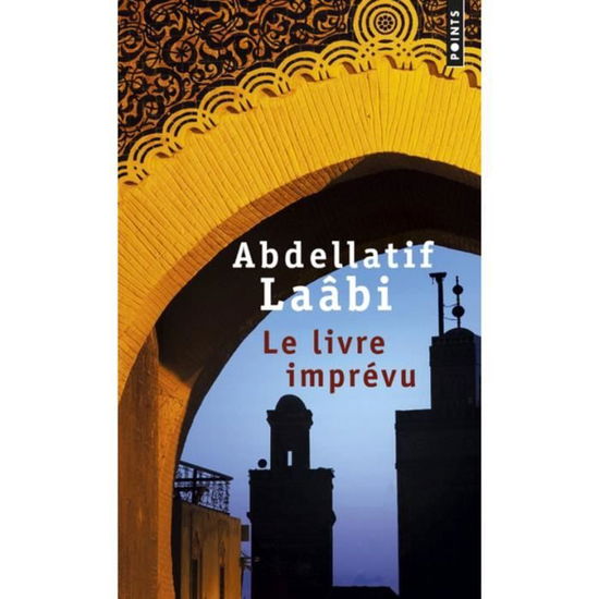 Cover for Abdellatif Laabi · Le livre imprevu (Paperback Book) (2017)