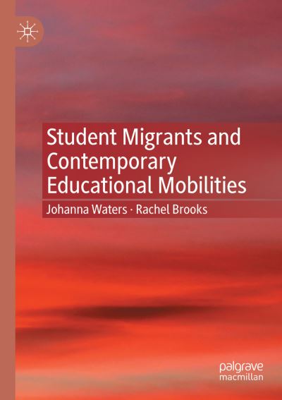 Cover for Johanna Waters · Student Migrants and Contemporary Educational Mobilities (Paperback Book) [1st ed. 2021 edition] (2022)