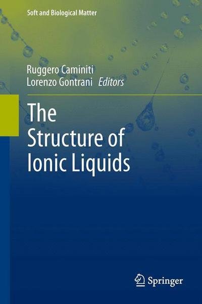 Cover for Ruggero Caminiti · The Structure of Ionic Liquids - Soft and Biological Matter (Hardcover bog) (2013)