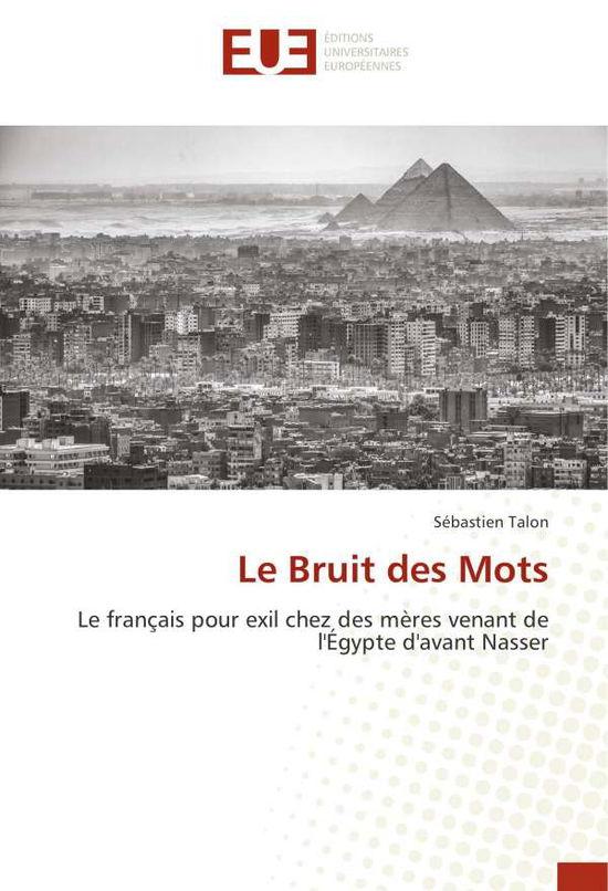 Le Bruit des Mots - Talon - Books -  - 9783330877979 - 