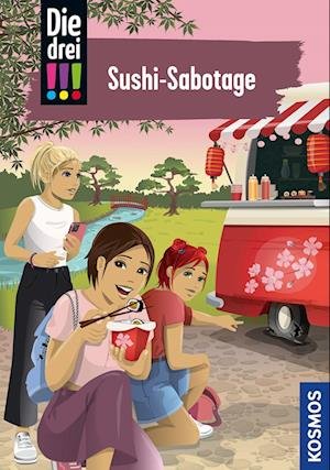 Die drei !!!, 103, Sushi-Sabotage - Mira Sol - Bøger - Kosmos - 9783440176979 - 20. juli 2023