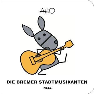 Cover for Attilio Cassinelli · Die Bremer Stadtmusikanten (Kartonbuch) (2022)