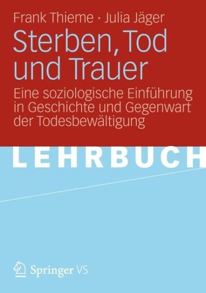 Cover for Frank Thieme · Sterben Und Tod in Deutschland: Eine Einfuhrung in Die Thanatosoziologie (Taschenbuch) [1. Aufl. 2019 edition] (2018)
