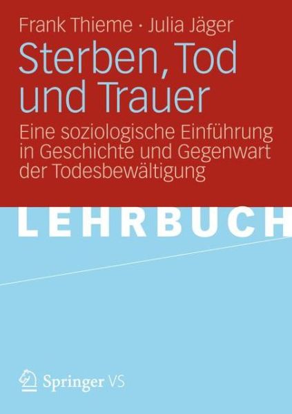 Sterben Und Tod in Deutschland: Eine Einfuhrung in Die Thanatosoziologie - Frank Thieme - Books - Springer vs - 9783531160979 - August 16, 2018