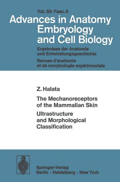 Cover for Z. Halata · The Mechanoreceptors of the Mammalian Skin Ultrastructure and Morphological Classification: Ultrastructure and Morphological Classification - Advances in Anatomy, Embryology and Cell Biology (Paperback Book) (1975)