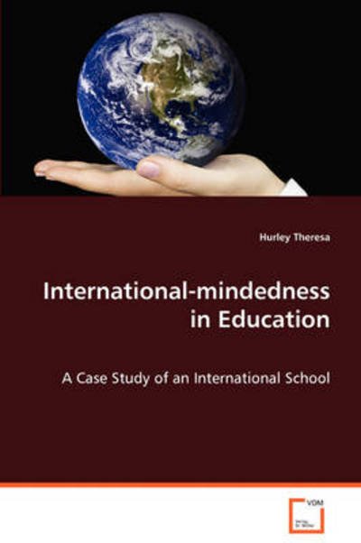 Cover for Hurley Theresa · International-mindedness in Education: a Case Study of an International School (Taschenbuch) (2008)
