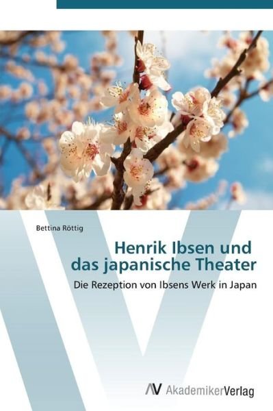 Cover for Rottig Bettina · Henrik Ibsen Und Das Japanische Theater (Paperback Bog) (2011)