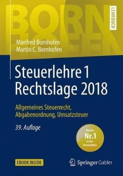 Cover for Manfred Bornhofen · Steuerlehre 1 Rechtslage 2018: Allgemeines Steuerrecht, Abgabenordnung, Umsatzsteuer - Bornhofen Steuerlehre 1 LB (Book) (2018)