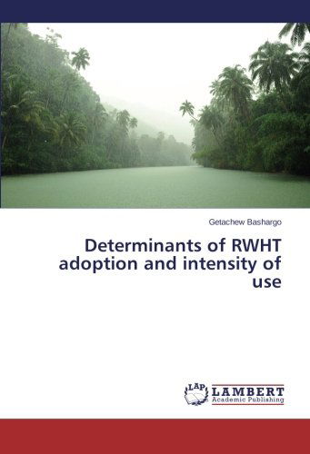 Cover for Getachew Bashargo · Determinants of Rwht Adoption and Intensity of Use (Paperback Book) (2014)