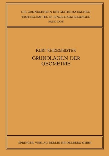 Vorlesungen UEber Grundlagen Der Geometrie - Die Grundlehren Der Mathematischen Wissenschaften - Kurt Reidemeister - Boeken - Springer-Verlag Berlin and Heidelberg Gm - 9783662390979 - 1930