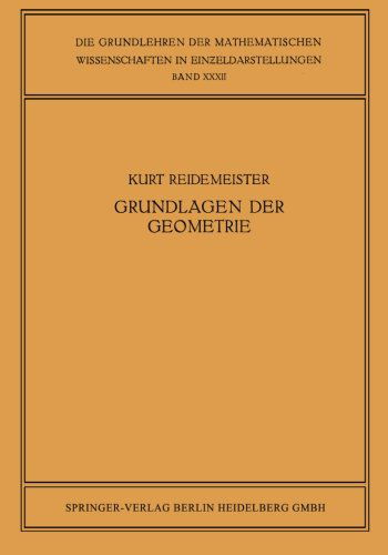 Cover for Kurt Reidemeister · Vorlesungen UEber Grundlagen Der Geometrie - Die Grundlehren Der Mathematischen Wissenschaften (Paperback Bog) [1930 edition] (1930)