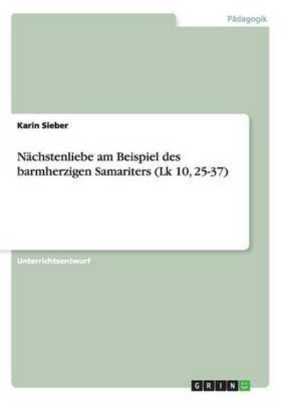 Cover for Sieber · Nächstenliebe am Beispiel des ba (Bog) (2015)