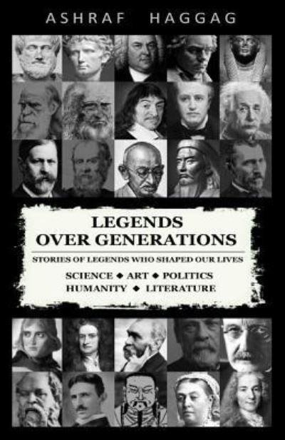 Ashraf Haggag · Legends Over Generations (Paperback Book) (2018)