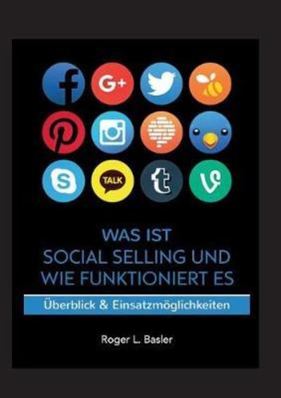 Was ist Social Selling und wie f - Basler - Kirjat -  - 9783746074979 - sunnuntai 4. maaliskuuta 2018