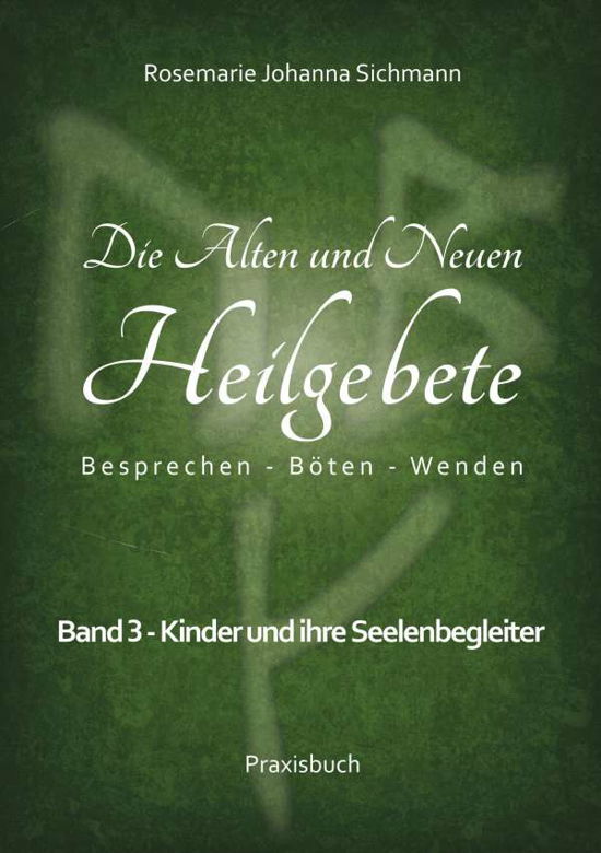 Cover for Sichmann · Die Alten und Neuen Heilgebete (Book)