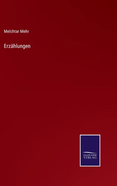 Cover for Melchtar Mehr · Erzahlungen (Hardcover Book) (2021)