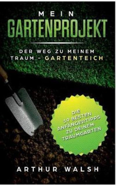 Cover for Walsh · Mein Gartenprojekt (Book) (2018)