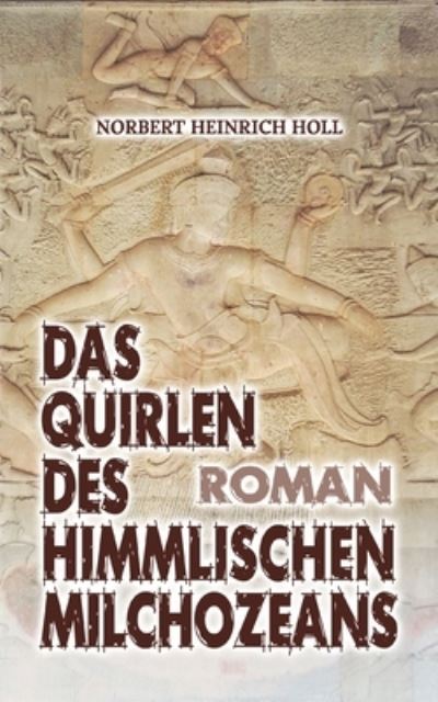 Cover for Norbert Heinrich Holl · Das Quirlen des himmlischen Milchozeans (Paperback Book) (2022)