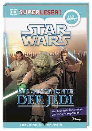SUPERLESER! Star Wars Die Geschichte der Jedi - Christina Braun - Books - DK Verlag Dorling Kindersley - 9783831044979 - September 22, 2022