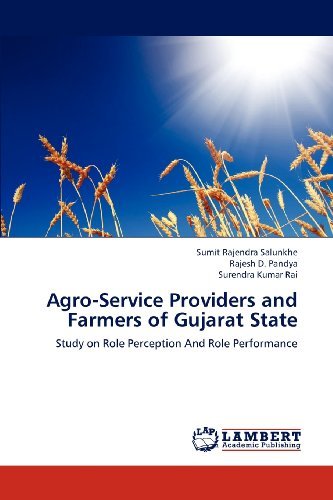 Cover for Surendra Kumar Rai · Agro-service Providers and Farmers of Gujarat State: Study on Role Perception and Role Performance (Paperback Book) (2012)