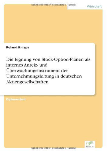 Cover for Roland Knieps · Die Eignung Von Stock-option-plänen Als Internes Anreiz- Und Überwachungsinstrument Der Unternehmungsleitung in Deutschen Aktiengesellschaften (Paperback Book) [German edition] (2000)