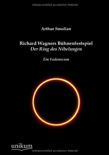 Cover for Arthur Smolian · Richard Wagners Buhnenfestspiel Der Ring des Nibelungen (Taschenbuch) [German edition] (2012)