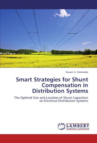 Cover for Husam A. Ramadan · Smart Strategies for Shunt Compensation in Distribution Systems: the Optimal Size and Location of Shunt Capacitors on Electrical Distribution Systems (Pocketbok) (2011)