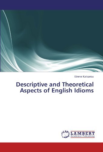 Cover for Eirene Katsarou · Descriptive and Theoretical Aspects of English Idioms (Paperback Bog) (2011)