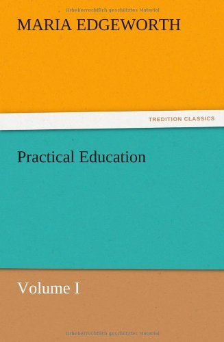 Cover for Maria Edgeworth · Practical Education, Volume I (Pocketbok) (2012)