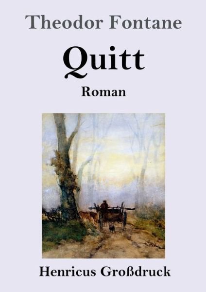 Cover for Theodor Fontane · Quitt (Grossdruck) (Pocketbok) (2019)
