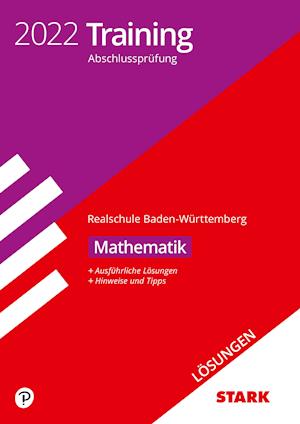 STARK Lösungen zu Training Abschlussprüfung Realschule 2022 - Mathematik - BaWü - Stark Verlag GmbH - Książki - Stark Verlag GmbH - 9783849050979 - 8 października 2021