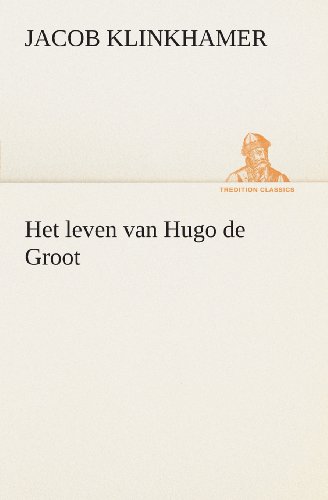 Cover for Jacob Klinkhamer · Het leven van Hugo de Groot (Pocketbok) [Dutch edition] (2013)