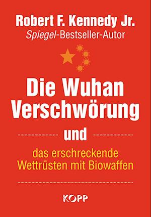 Cover for Robert F. Kennedy Jr. · Die Wuhan-Verschwörung und das erschreckende Wettrüsten mit Biowaffen (Bok) (2024)