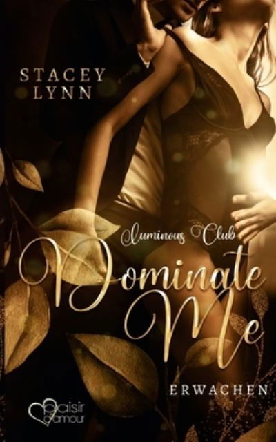 Cover for Stacey Lynn · Dominate Me (Paperback Book) (2021)