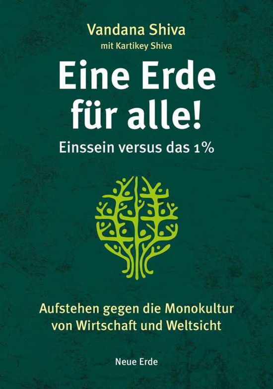 Eine Erde für alle! - Einssein versus das 1 % - Vandana Shiva - Kirjat - Neue Erde GmbH - 9783890607979 - maanantai 9. elokuuta 2021