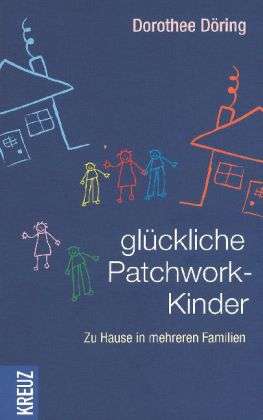 Cover for Döring · Glückliche Patchwork-Kinder (Book)