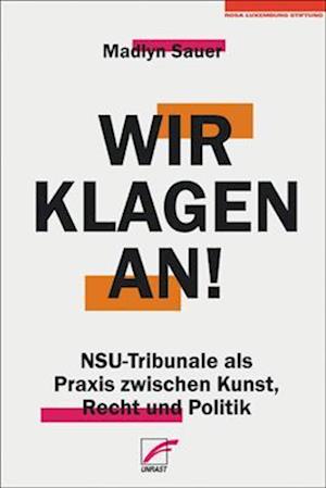 Wir klagen an! - Madlyn Sauer - Books - Unrast Verlag - 9783897710979 - November 30, 2022