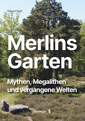 Cover for Roland Roth · Merlins Garten (Book) (2024)