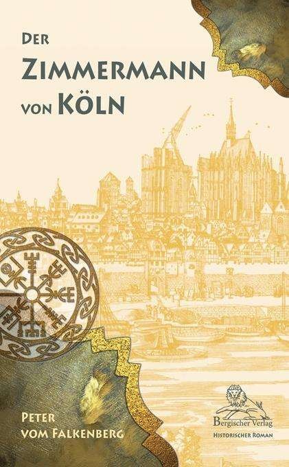 Cover for Falkenberg · Der Zimmermann von Köln (Bog)