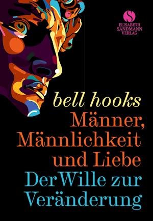 Cover for Bell Hooks · Männer, Männlichkeit und Liebe (Gebundenes Buch) (2022)