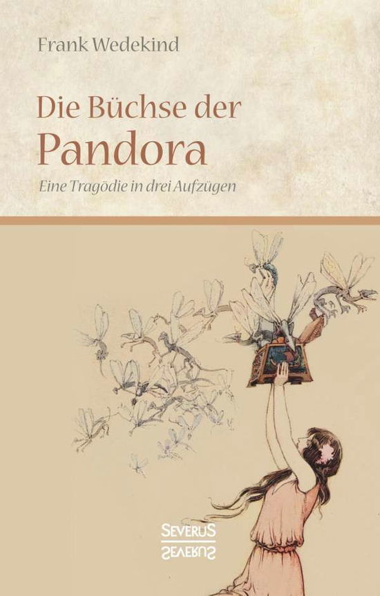 Die Büchse der Pandora - Wedekind - Books -  - 9783958017979 - 