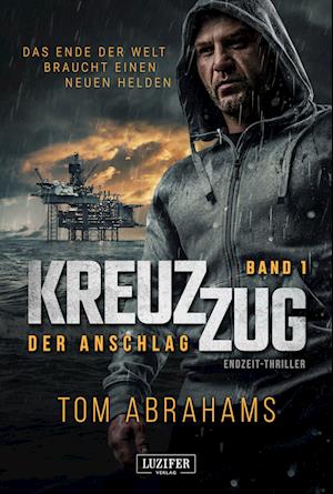 Cover for Tom Abrahams · Kreuzzug: Der Anschlag (Book) (2022)