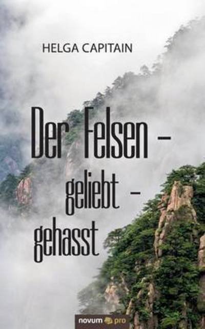 Cover for Capitain · Der Felsen - geliebt - gehasst (Book) (2016)